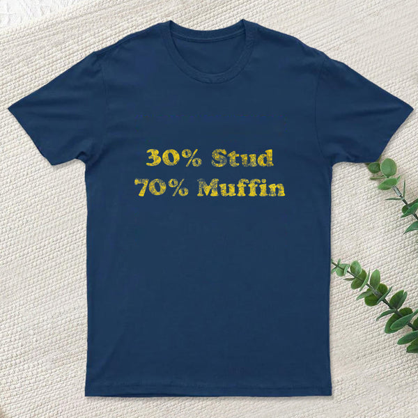 30 Stud 70 Muffin T-Shirt