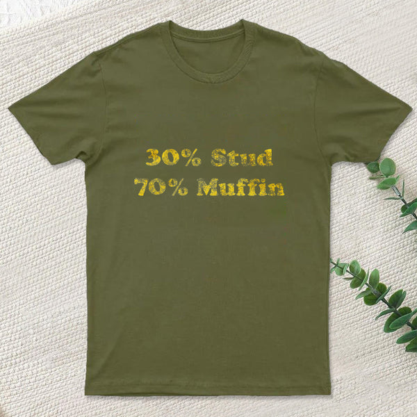 30 Stud 70 Muffin T-Shirt