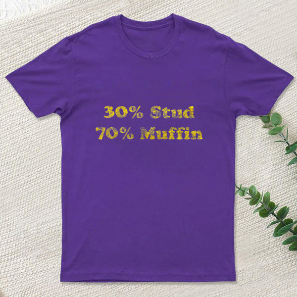 30 Stud 70 Muffin T-Shirt