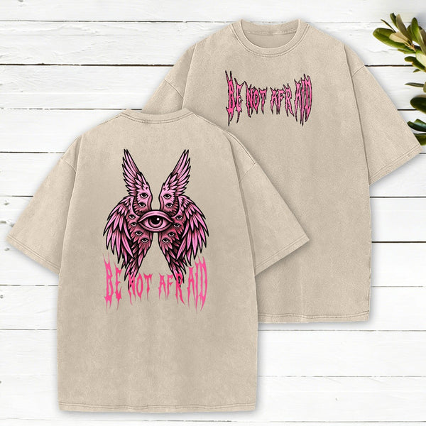 Be Not Afraid Seraphim Christian Washed T-Shirt