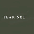 Fear Not Washed T-Shirt