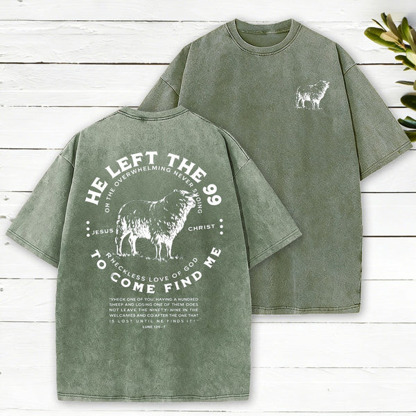 He Left The 99 To Rescue Me Christian Washed T-Shirt