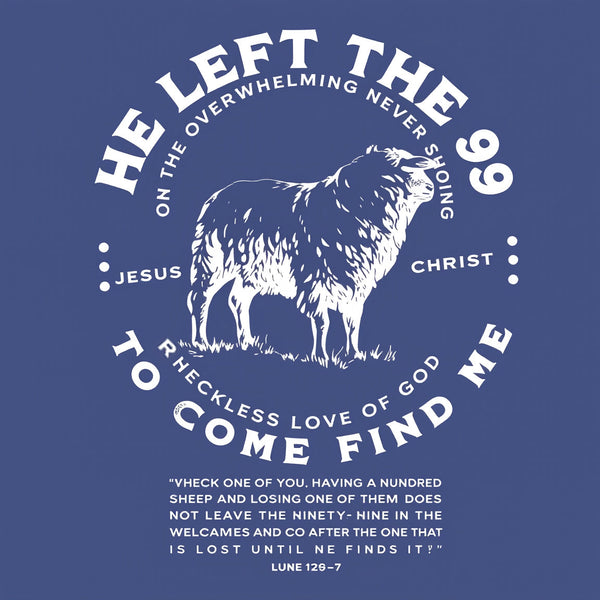 He Left The 99 To Rescue Me Christian Washed T-Shirt