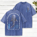 When You Go Through Deep Waters Whale Christian Washed T-Shirt