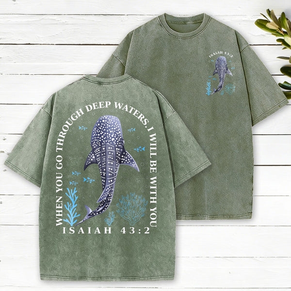 When You Go Through Deep Waters Whale Christian Washed T-Shirt