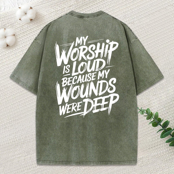 My Worship Is Lord Because My Wounds Were Deep Christian Washed T-Shirt