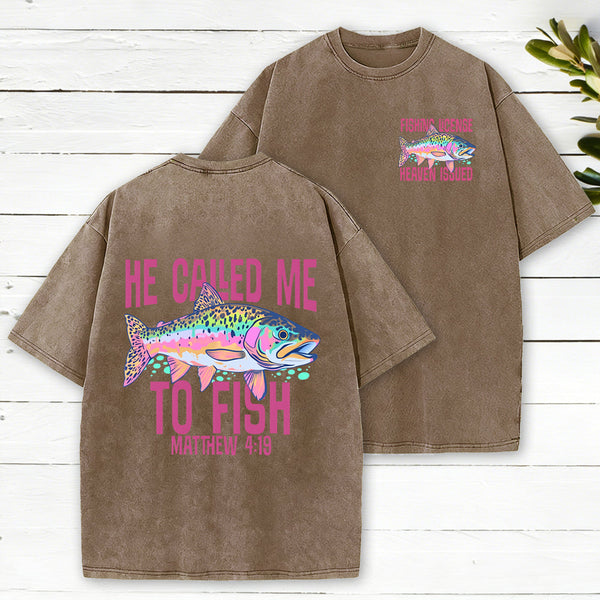 He Called Me To Fish Christian Washed T-Shirt
