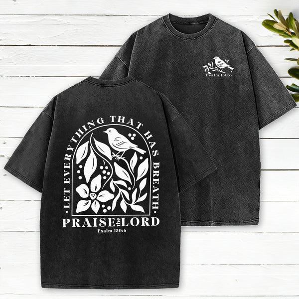 Let Everything That Has Breath Christian Washed T-Shirt