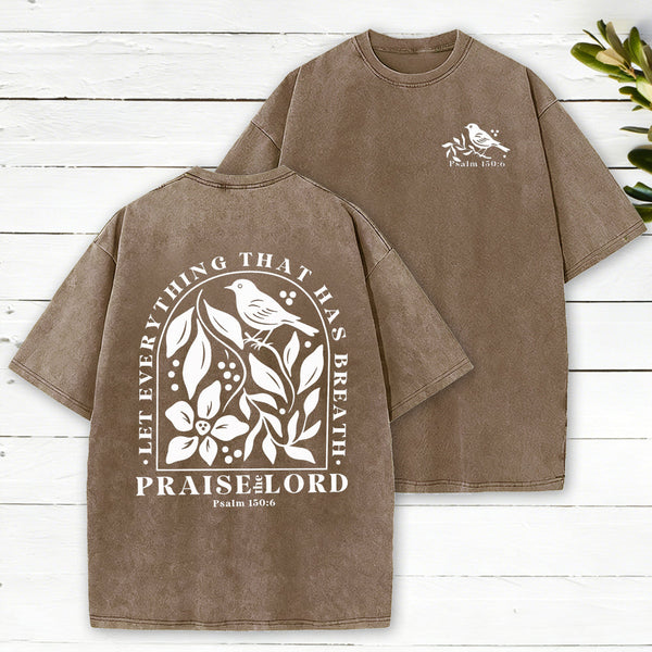 Let Everything That Has Breath Christian Washed T-Shirt