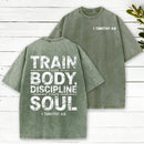 Train Your Body Discipline Your Soul Christian Washed T-Shirt