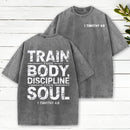 Train Your Body Discipline Your Soul Christian Washed T-Shirt