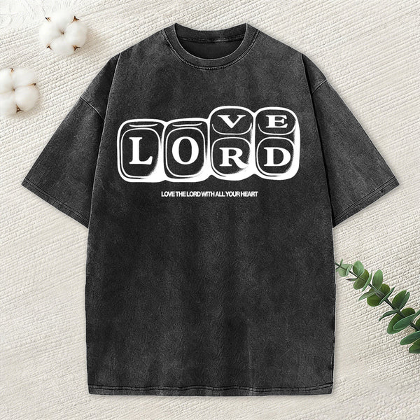 Love The Lord With All Your Heart Christian Washed T-Shirt
