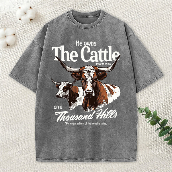 He Owns The Cattle On A Thousand Hills Christian Washed T-Shirt