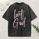 There Is No Way But God Made A Way Christian Washed T-Shirt