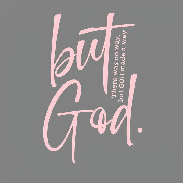 There Is No Way But God Made A Way Christian Washed T-Shirt