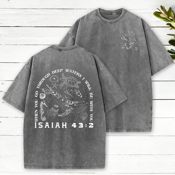 When You Go Through Deep Waters Christian Washed T-Shirt