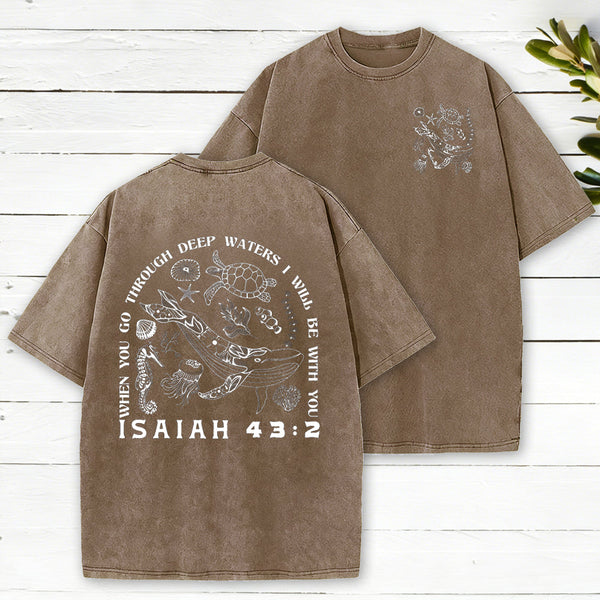 When You Go Through Deep Waters Christian Washed T-Shirt