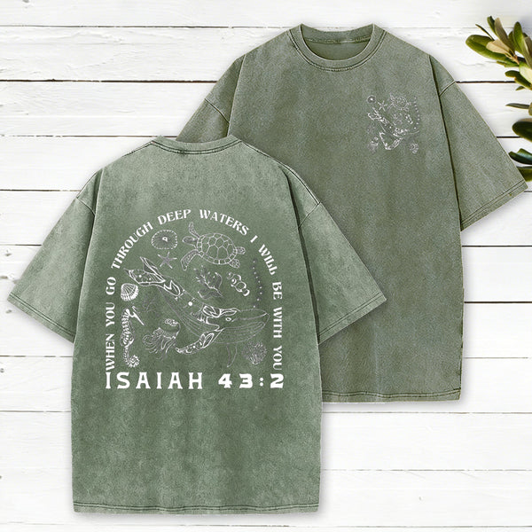 When You Go Through Deep Waters Christian Washed T-Shirt