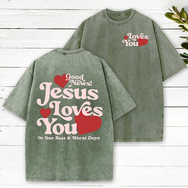 Good News Jesus Loves You Chrsitian Washed T-Shirt