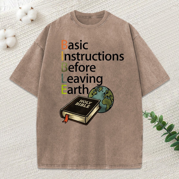 Bible Basic Instruction Before Leaving Earth Christian Washed T-Shirt