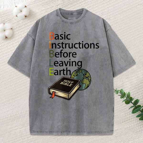 Bible Basic Instruction Before Leaving Earth Christian Washed T-Shirt