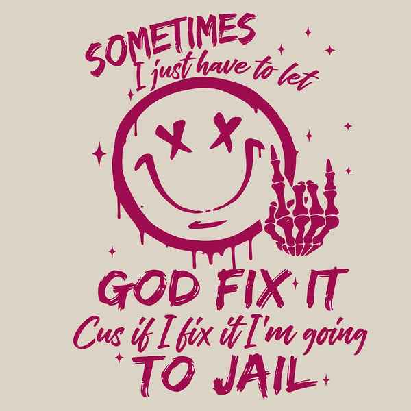 Sometimes I Just Have To Let Christian Washed T-Shirt