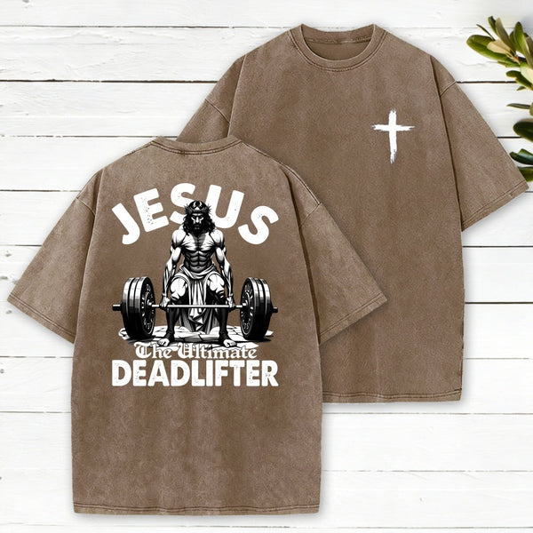Jesus The Ultimate Deadlifter Christian Washed T-Shirt
