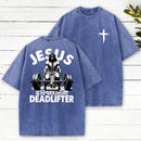 Jesus The Ultimate Deadlifter Christian Washed T-Shirt