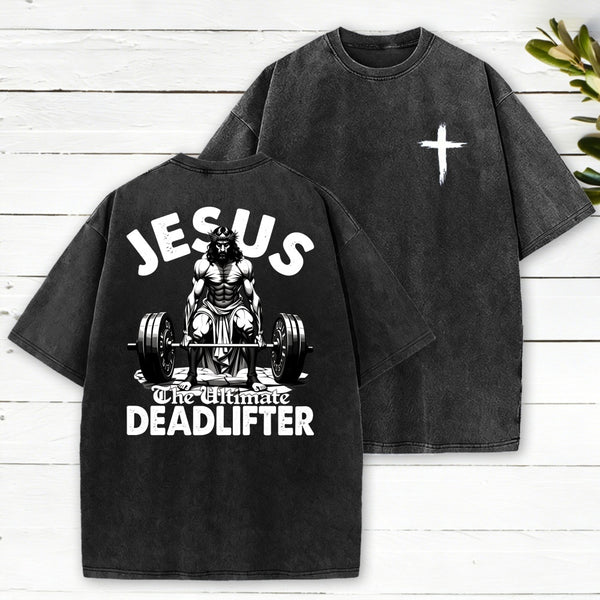 Jesus The Ultimate Deadlifter Christian Washed T-Shirt
