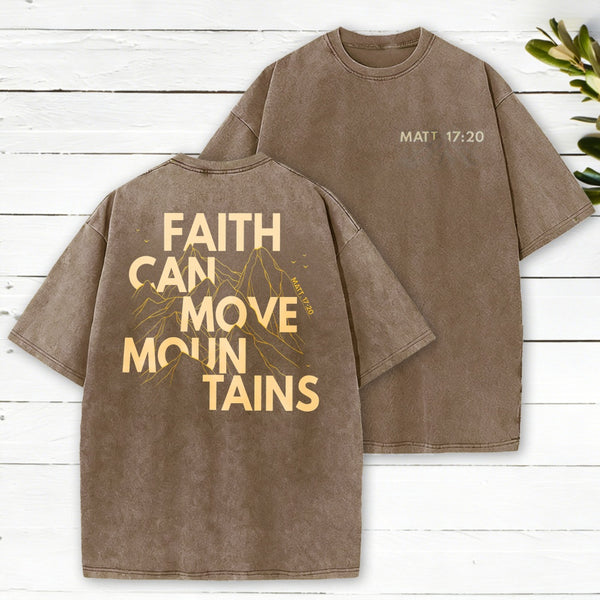 Faith Can Move Mountain Christian Washed T-Shirt