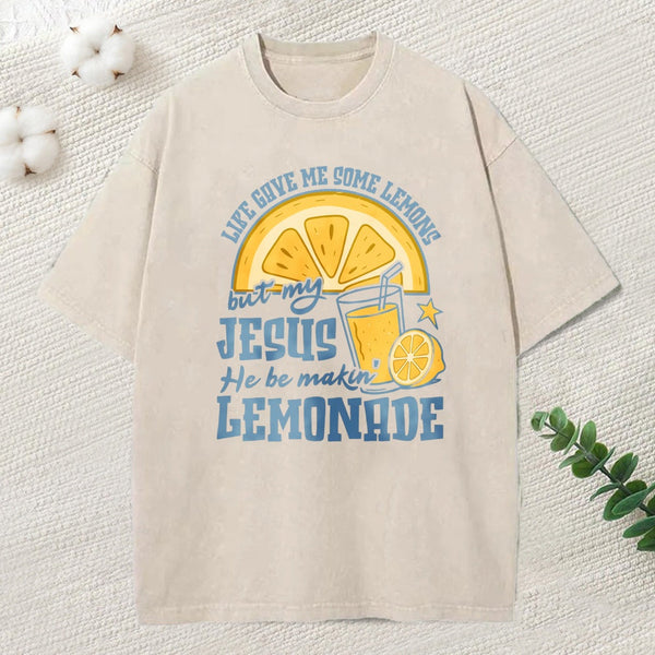 Jesus He Be Making Lemonade Christian Washed T-Shirt