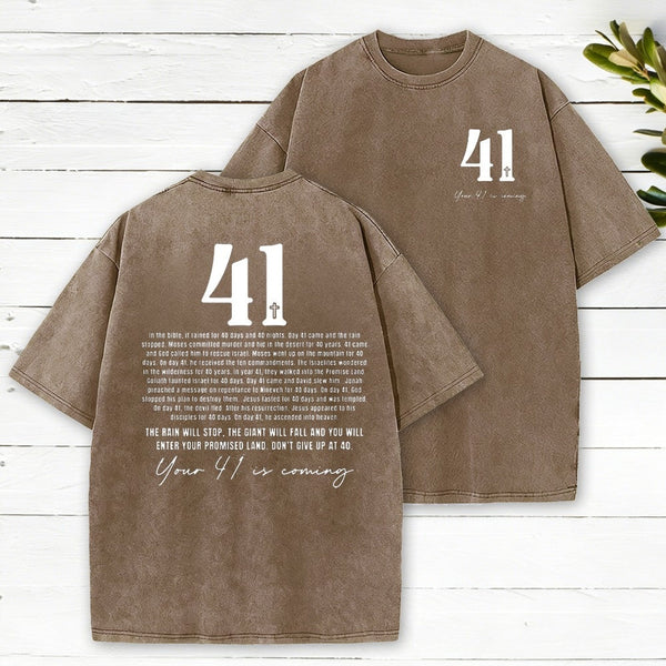 Your 41 Is Coming Christian Washed T-Shirt