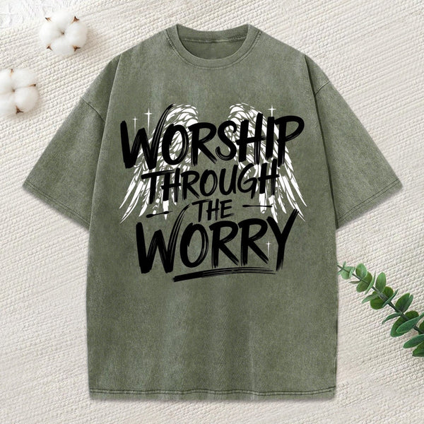 Worship Through The Worry Christian Washed T-Shirt