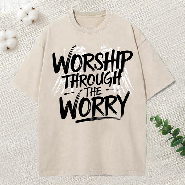 Worship Through The Worry Christian Washed T-Shirt
