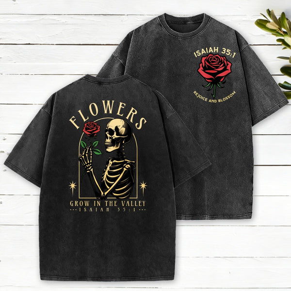 Flowers Grow In The Valley Christian Washed T-Shirt