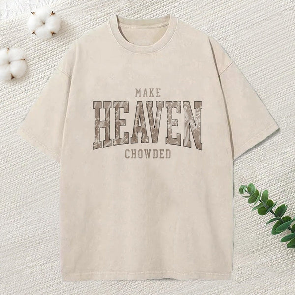 Make Heaven Crowded Christian Washed T-Shirt