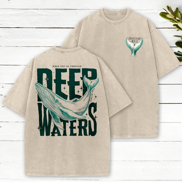 When You Go Through Deep Waters Christian Washed T-Shirt