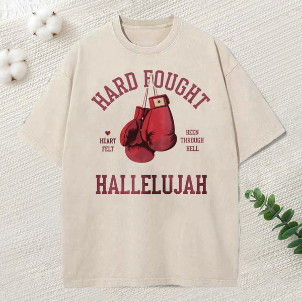 Hard Fought Hallelujah Washed T-Shirt