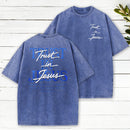 Trust In Jesus Washed T-Shirt