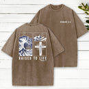 Raised To Life Washed T-Shirt