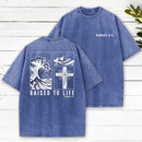 Raised To Life Washed T-Shirt