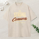 Be Strong And Courageous Washed T-Shirt