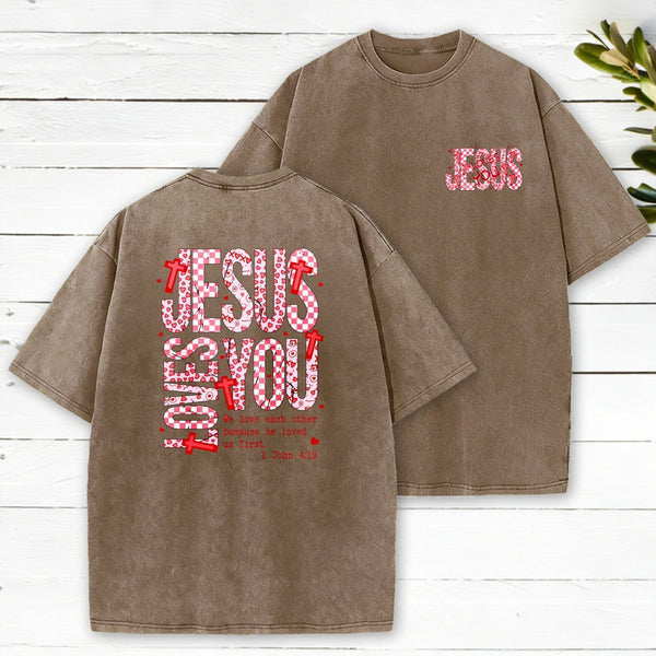 Jesus Loves You Washed T-Shirt
