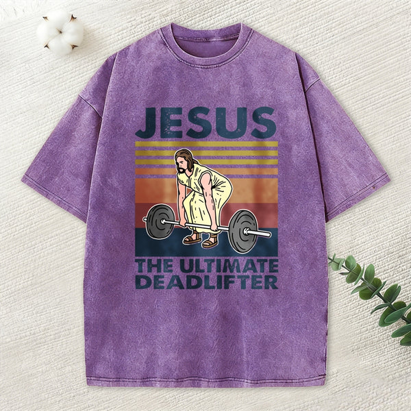 Jesus The Ultimate Deadlifter Vintage Washed Christian T-Shirt
