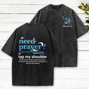 Need Prayer Tap My Shoulder Christian Washed T-Shirt