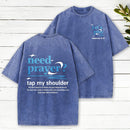 Need Prayer Tap My Shoulder Christian Washed T-Shirt