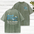 Need Prayer Tap My Shoulder Christian Washed T-Shirt