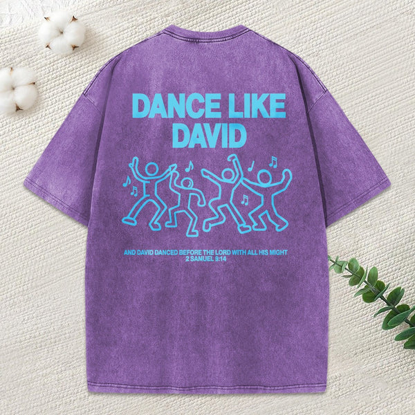 Dance Like Daivd Christian Washed T-Shirt