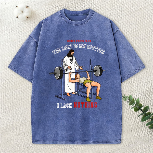 The Lord Is My Spotter I Lack Nothing Christian Washed T-Shirt