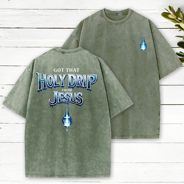 Jesus Got That Holy Drip Christian Washed T-Shirt